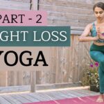 WEIGHT LOSS YOGA | Part 2 | Fat Burning Yoga Workout