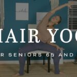 Chair Yoga for restricted mobility & Seniors 65 and up – 20 Minutes