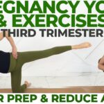 Pregnancy Yoga & Exercises Third Trimester (Labor Prep and Relieve Aches)