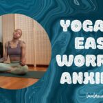 Yoga to Ease Worry & Anxiety | 15 Minutes