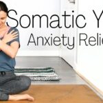 Somatic Yoga for Anxiety Relief – Yoga with Rachel