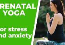 Prenatal Yoga For Stress And Anxiety