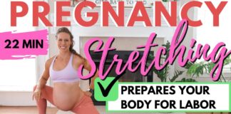 Pregnancy Stretching Exercises TO PREPARE FOR LABOR & BIRTH