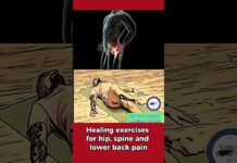 Healing exercises for hip, spine and lower back pain