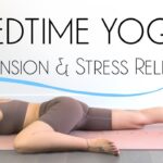Bedtime Yoga Stretch to Release Tension and Stress