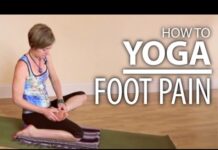 Foot Pain Relief – Yoga For Feet, Legs, Hips, & Lower Back Pain