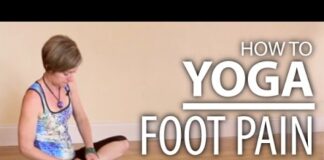 Foot Pain Relief – Yoga For Feet, Legs, Hips, & Lower Back Pain