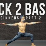 Beginner Yoga Poses You Need to Know – Back to Basics Part 2