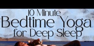 Bedtime Yoga 10 Minutes Of Anxiety Relief