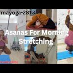 Asanas for morning stretching #exercise#yoga #asanas#viralvideo#fitness#stretchingl@Karmayoga-2813