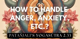 How to handle anger, anxiety, etc? /Patanjali's Yogasutra 2.33. #selfrealization #oneness #yoga
