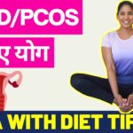 PCOS/PCOD के लिए योग I Yoga & Diet for Polycystic Ovary Syndrome in Hindi I Cure PCOD & PCOS