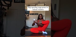 Hip opening yoga poses to release trauma