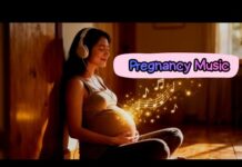 Relaxing Music for Pregnancy and Unborn Baby, Music for Pregnancy and Smart Baby, Pregnancy Music