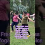 OM YOGA AEROBICS I 5kg to 25kg WEIGHT LOSS DO DAILY 30 MINUTES REMOVE BELLY FAT AT HOME: 9879414484