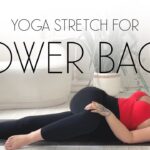 Yoga for Lower Back Pain Relief – Daily 10 Minute Back Stretch