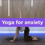 10 minute yoga for anxiety | Slow your breath and calm your nerves | Bupa Health