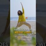 Does Yoga help with Weight Loss?