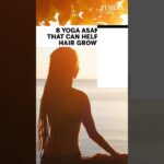 8 Yoga Asanas That Can Help You With Hair Growth #hairgrowth #homeremedies #yoga #fitness #femina