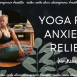 Yoga for Anxiety Relief To Help You Feel More Calm & Relaxed | 25 Minutes