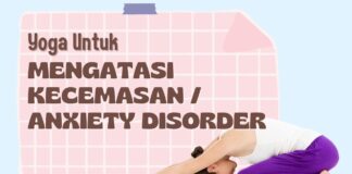 YOGA UNTUK MEMBANTU MENGATASI KECEMASAN / ANXIETY DISORDER