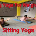 Sitting Yoga For Weight Loss | Sitting Yoga Asana | Yoga With Gaurav Saini