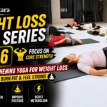 Weight Loss Yoga Series Day 6 | Full Body Fat Burn & Core Strength Yoga | Yogvistara