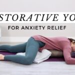 Restorative Yoga for Anxiety Symptom Relief